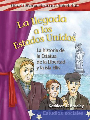 cover image of La llegada a los Estados Unidos: La historia de la Estatua de la Libertad y la isla Ellis